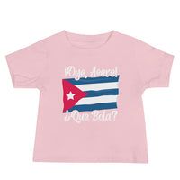 ¡Oye. Asere! ¿Que Bola? - Cuban Themed  - Baby Boy/Girl Short Sleeve Tee