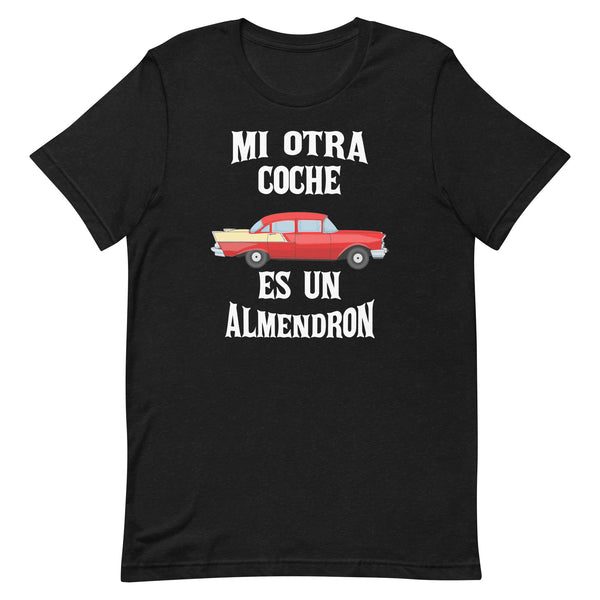 Mi Otra Coche es un Almendron | Cuba Themed Short-Sleeve Unisex Men/Women T-Shirt | Funny